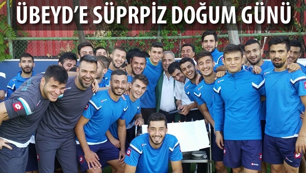 Übeyd'e Sürpriz doğumgünü...