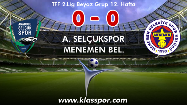 A. Selçukspor 0 - Menemen Bel. 0
