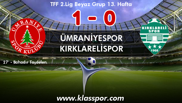 Ümraniyespor 1 - Kırklarelispor 0