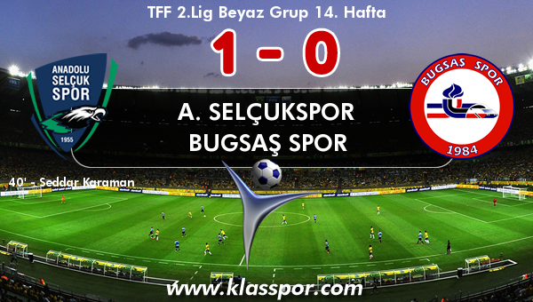 A. Selçukspor 1 - Bugsaş Spor 0