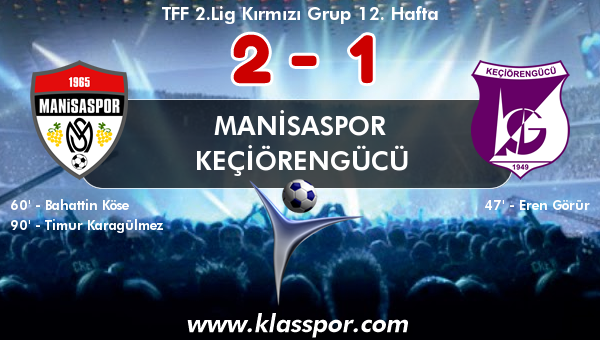 Manisaspor 2 - Keçiörengücü 1