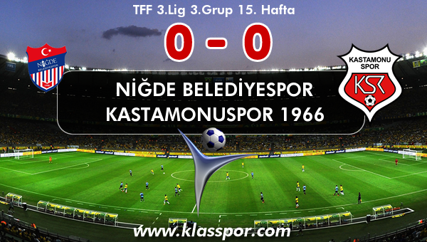 Niğde Belediyespor 0 - Kastamonuspor 1966 0