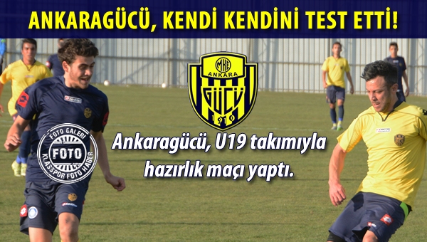 Ankaragücü, kendisiyle test edildi!