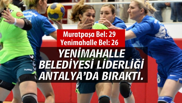 Yenimahalle, Antalya'da liderliği bıraktı...