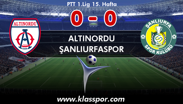 Altınordu 0 - Şanlıurfaspor 0