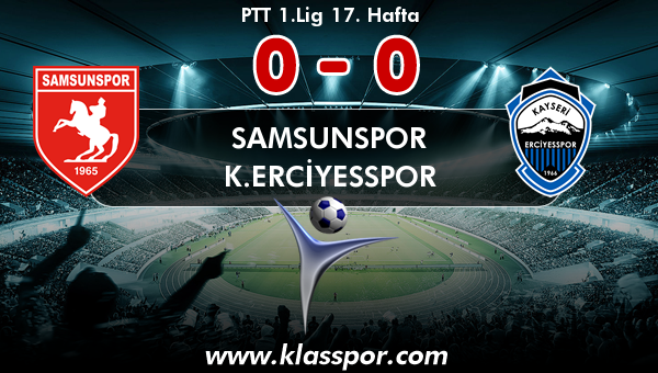 Samsunspor 0 - K.Erciyesspor 0