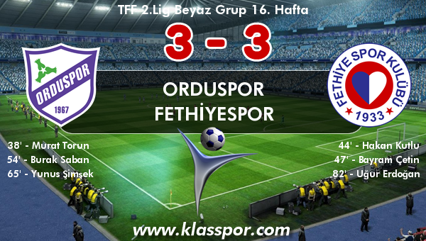 Orduspor 3 - Fethiyespor 3