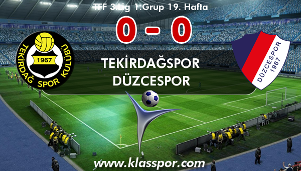 Tekirdağspor 0 - Düzcespor 0
