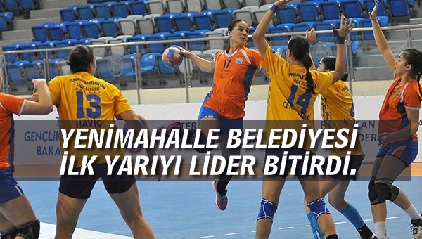 Yenimahalle Belediyesi ilk yarıyı lider bitirdi...