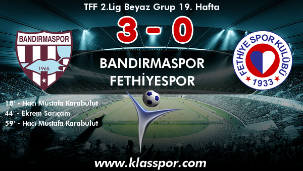 Bandırmaspor 3 - Fethiyespor 0