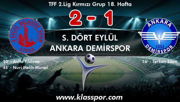 S. Dört Eylül 2 - Ankara Demirspor 1