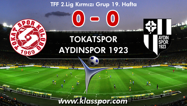 Tokatspor 0 - Aydınspor 1923 0