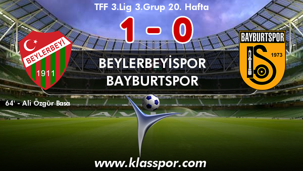 Beylerbeyispor 1 - Bayburtspor 0