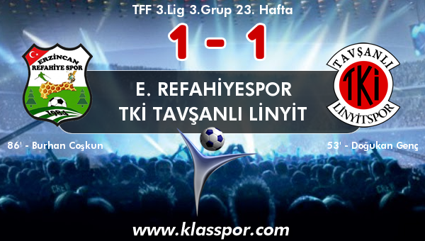 E. Refahiyespor 1 - TKİ Tavşanlı Linyit 1