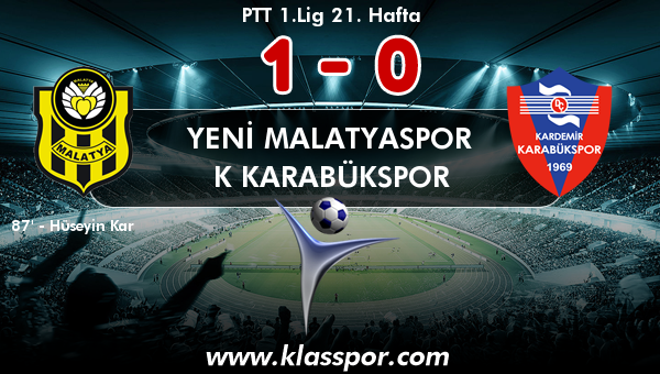 Yeni Malatyaspor 1 - K Karabükspor 0