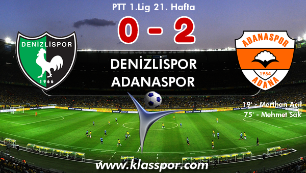 Denizlispor 0 - Adanaspor 2