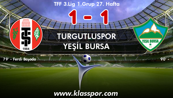 Turgutluspor 1 - Yeşil Bursa 1