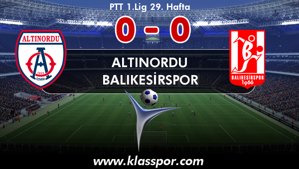 Altınordu 0 - Balıkesirspor 0