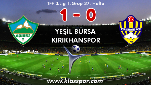 Yeşil Bursa 1 - Kırıkhanspor 0