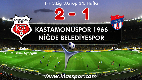 Kastamonuspor 1966 2 - Niğde Belediyespor 1