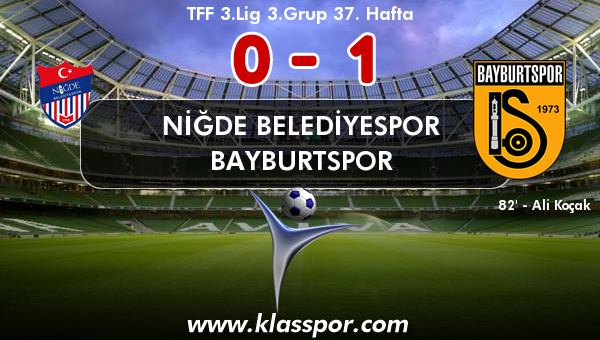 Niğde Belediyespor 0 - Bayburtspor 1