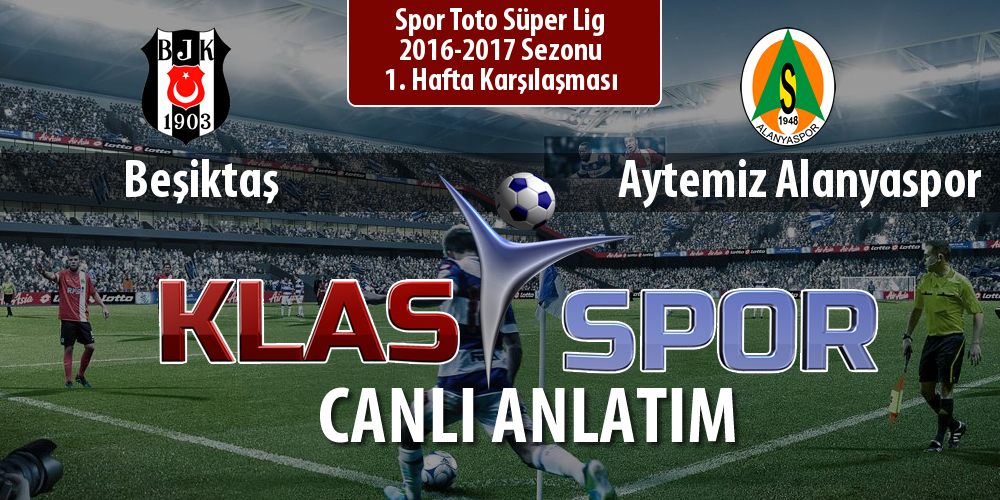Beşiktaş - Multigrup Alanyaspor sahaya hangi kadro ile çıkıyor?