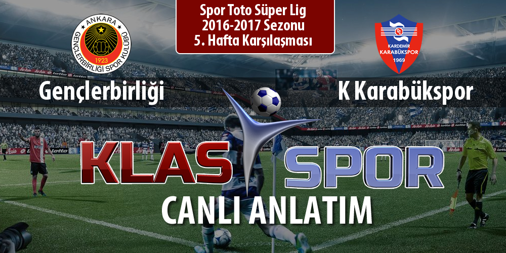 Gençlerbirliği - K Karabükspor sahaya hangi kadro ile çıkıyor?