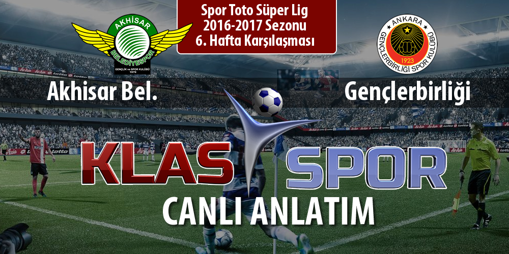 Akhisar Bel. - Gençlerbirliği sahaya hangi kadro ile çıkıyor?