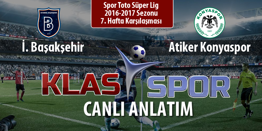 İ. Başakşehir - Atiker Konyaspor maç kadroları belli oldu...