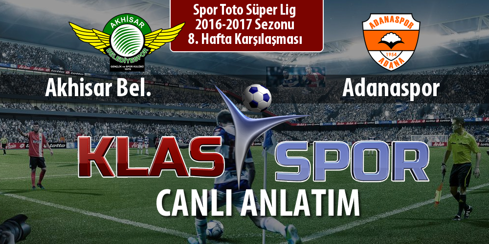 Akhisar Bel. - Adanaspor maç kadroları belli oldu...