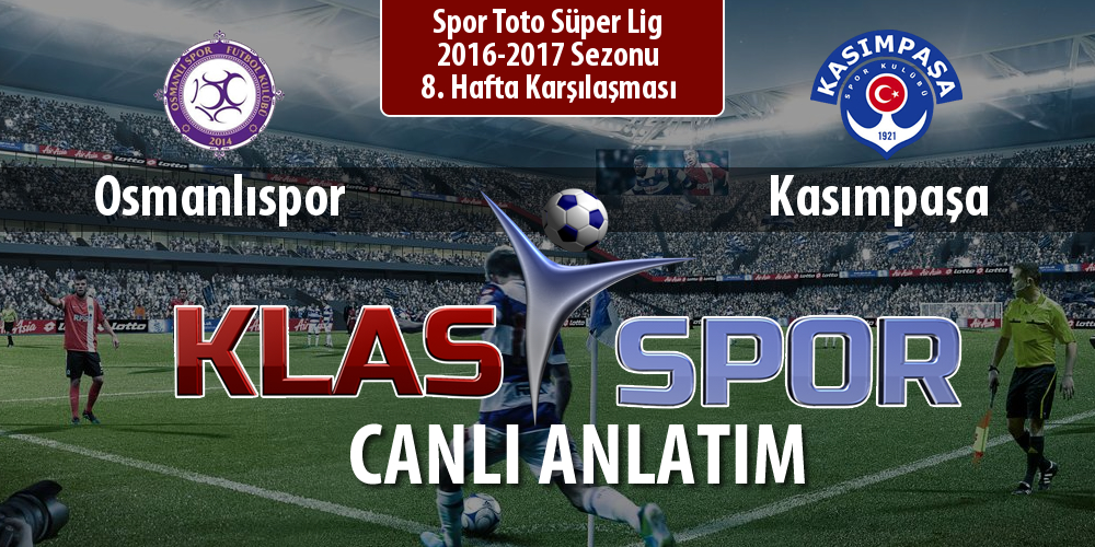 Osmanlıspor - Kasımpaşa sahaya hangi kadro ile çıkıyor?