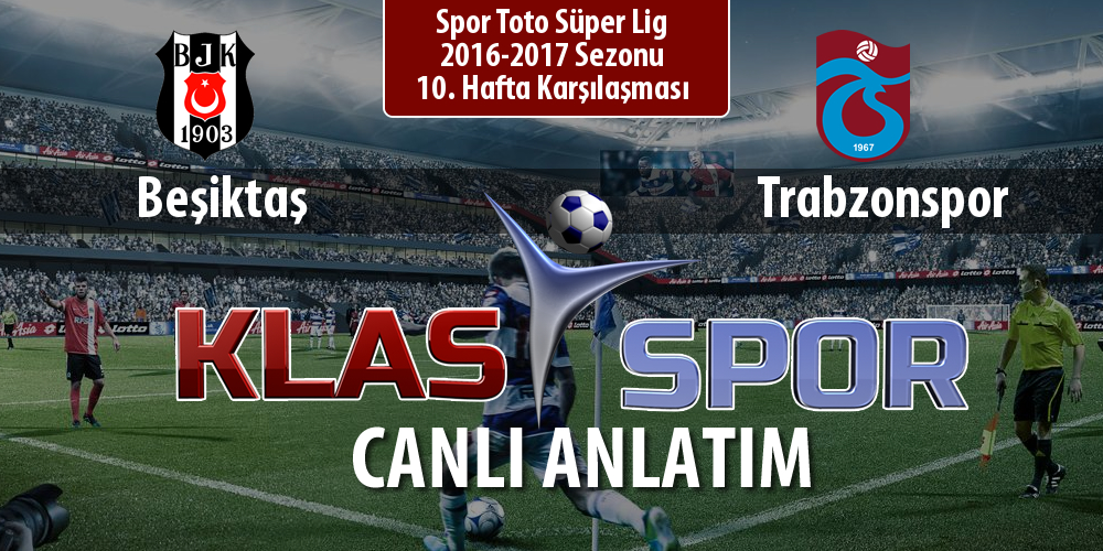 Beşiktaş - Trabzonspor sahaya hangi kadro ile çıkıyor?