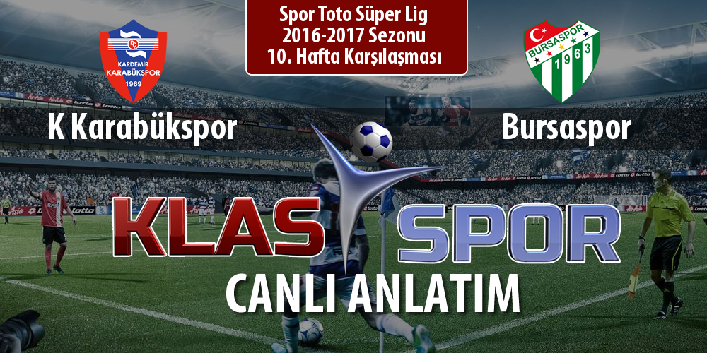 İşte K Karabükspor - Bursaspor maçında ilk 11'ler