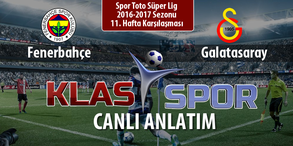 İşte Fenerbahçe - Galatasaray maçında ilk 11'ler