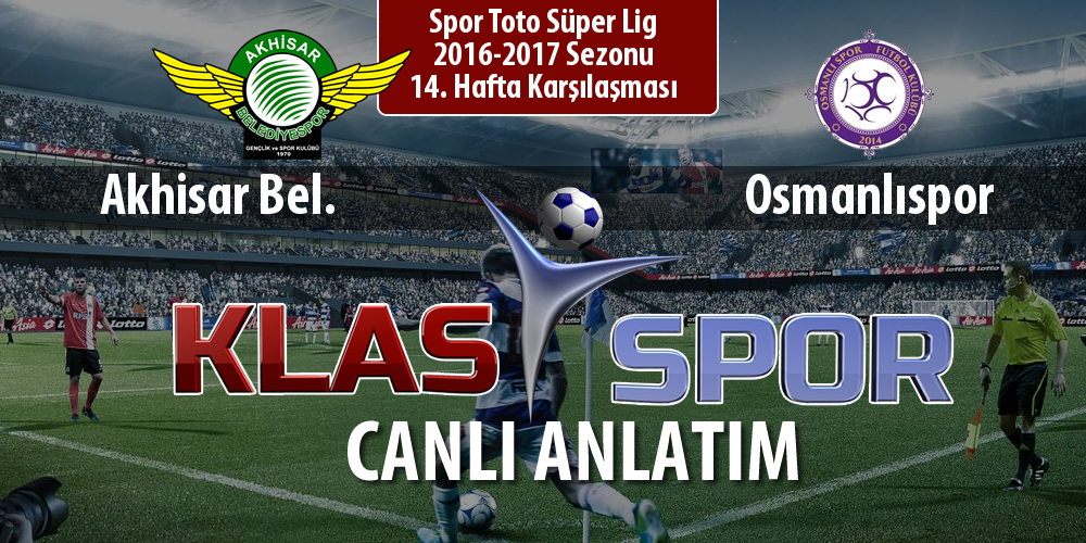 İşte Akhisar Bel. - Osmanlıspor maçında ilk 11'ler