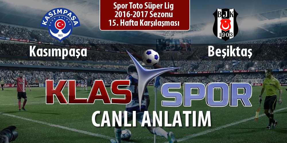 Kasımpaşa - Beşiktaş maç kadroları belli oldu...