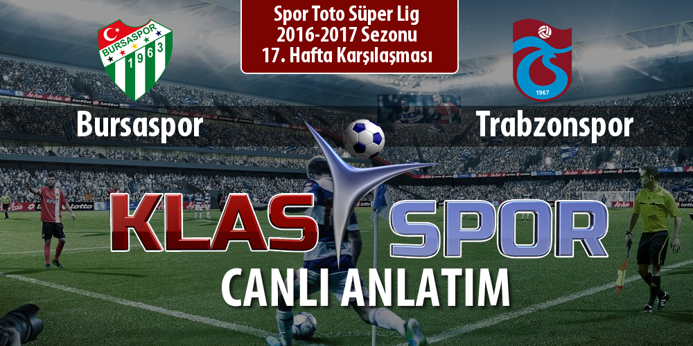 Bursaspor - Trabzonspor sahaya hangi kadro ile çıkıyor?