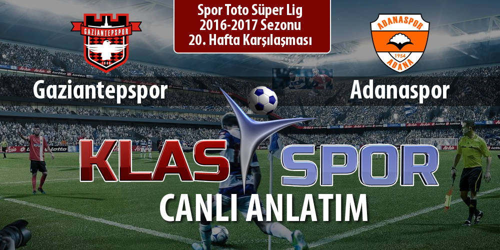 Gaziantepspor - Adanaspor sahaya hangi kadro ile çıkıyor?