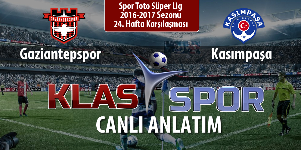 Gaziantepspor - Kasımpaşa sahaya hangi kadro ile çıkıyor?