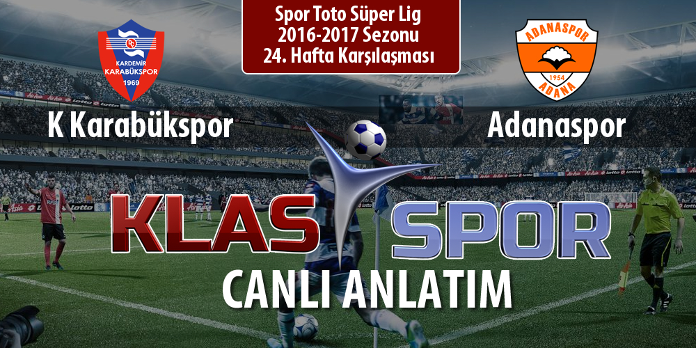 K Karabükspor - Adanaspor maç kadroları belli oldu...