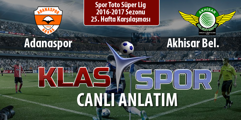 İşte Adanaspor - Akhisar Bel. maçında ilk 11'ler