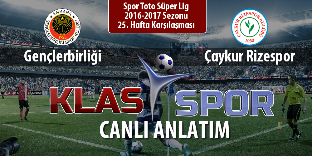 Gençlerbirliği - Çaykur Rizespor sahaya hangi kadro ile çıkıyor?