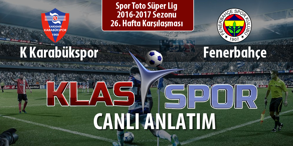 İşte K Karabükspor - Fenerbahçe maçında ilk 11'ler