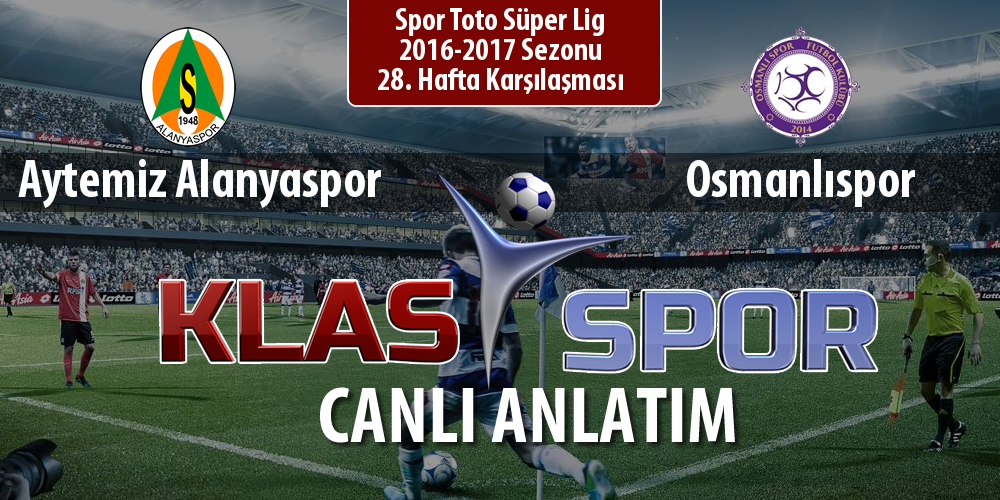 İşte Aytemiz Alanyaspor - Osmanlıspor maçında ilk 11'ler