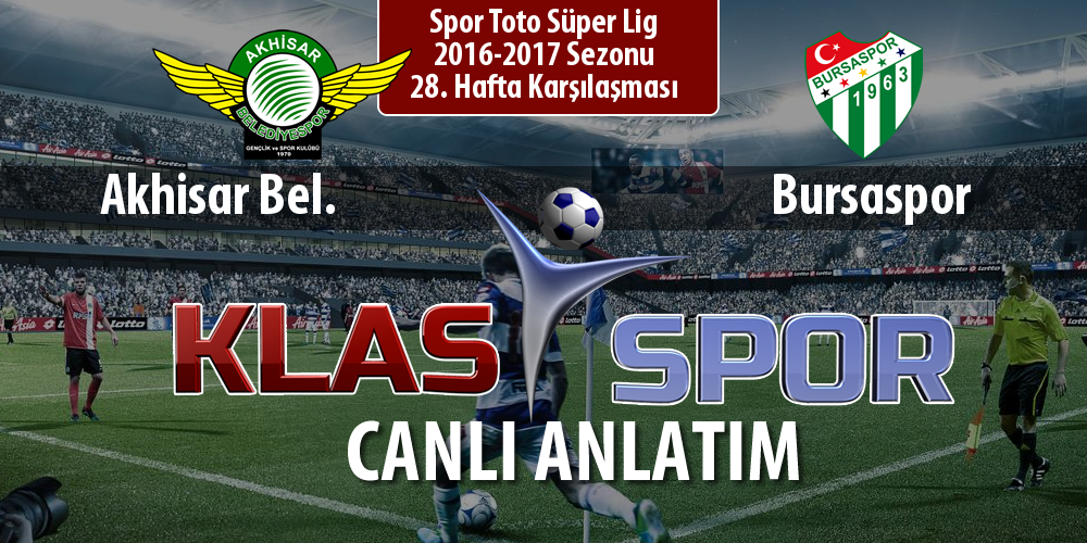 Akhisar Bel. - Bursaspor sahaya hangi kadro ile çıkıyor?