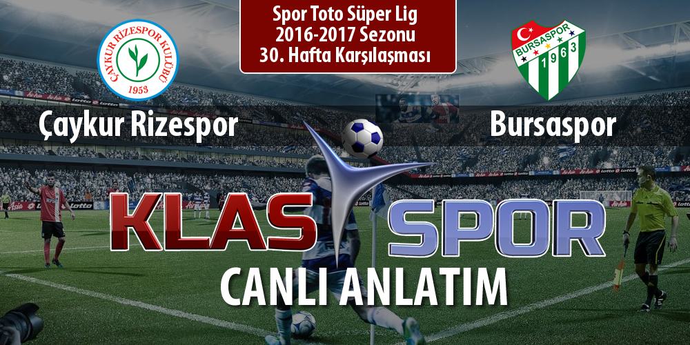 İşte Çaykur Rizespor - Bursaspor maçında ilk 11'ler