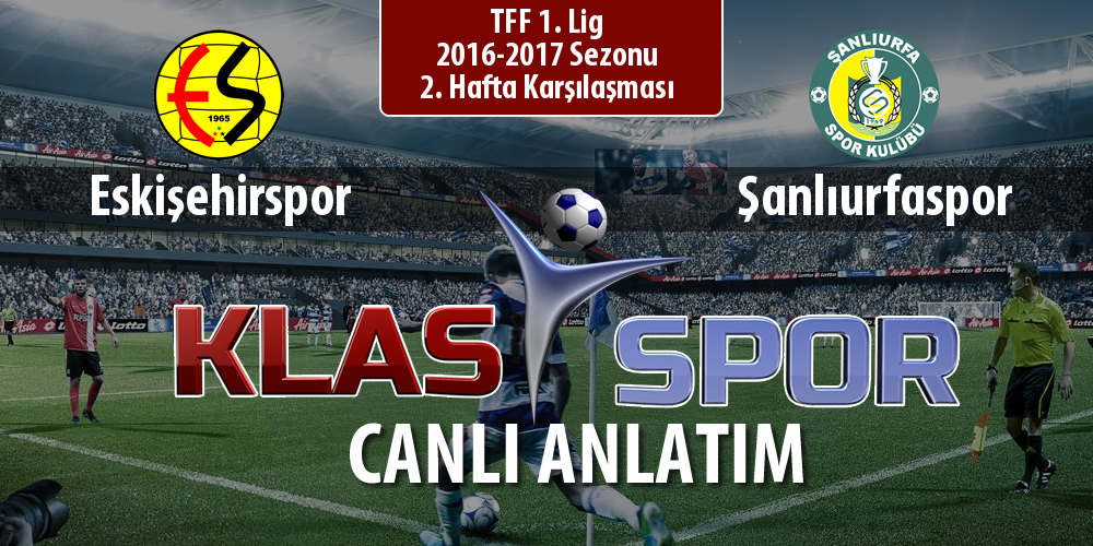 Eskişehirspor - Şanlıurfaspor maç kadroları belli oldu...