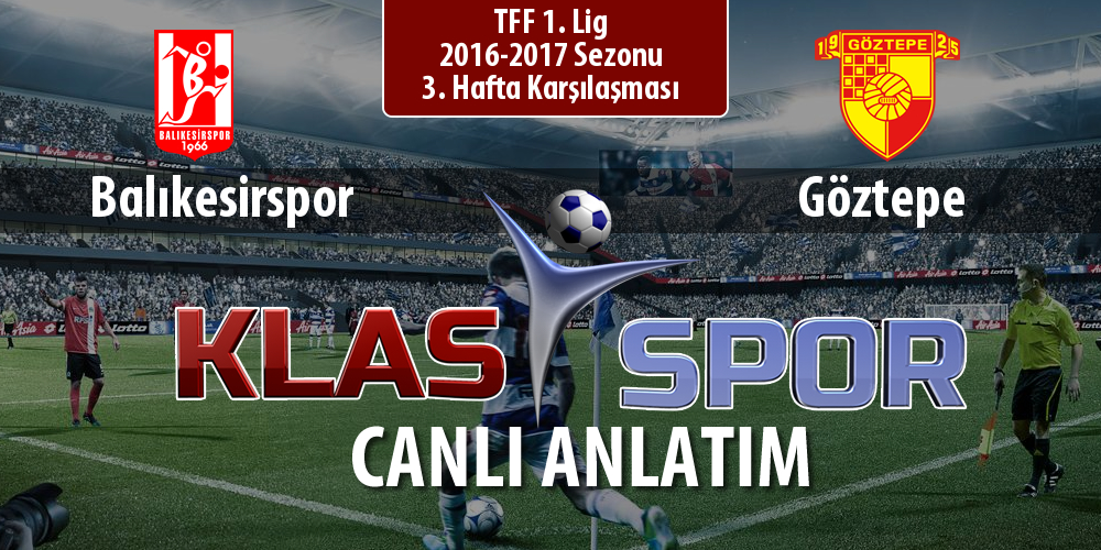 Balıkesirspor - Göztepe maç kadroları belli oldu...
