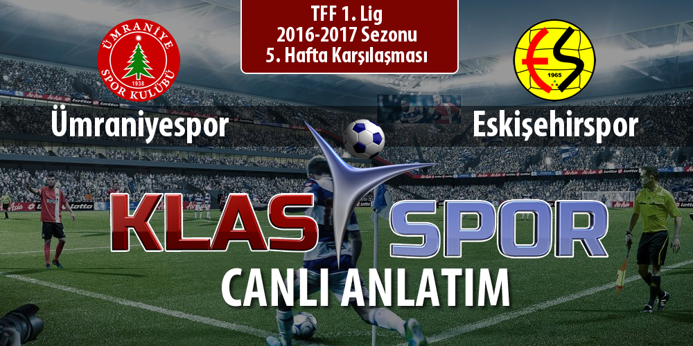 İşte Ümraniyespor - Eskişehirspor maçında ilk 11'ler