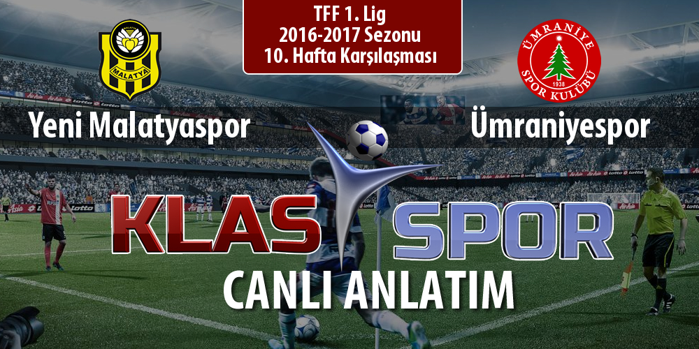 İşte Yeni Malatyaspor - Ümraniyespor maçında ilk 11'ler